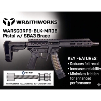 Wraithworks WARSCORP9-BLK-MRDB pistol with SBA3 brace, shown with a Maxim Defense roller-delayed buffer; highlights: reduced recoil, increased reliability, minimized friction for performance.